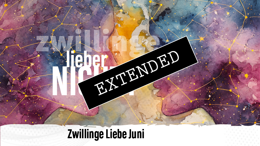 Zwillinge Liebe Juni extended: Mit ganz viel Liebe❤️