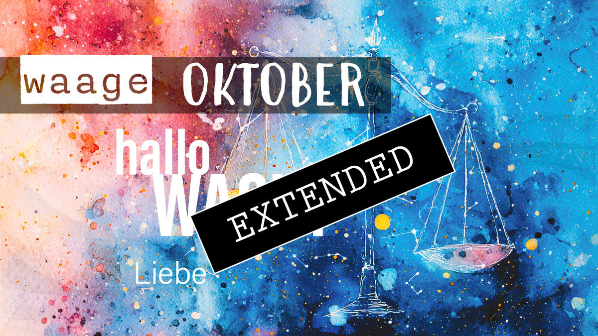 Waage Liebe Oktober extended: In aller Ruheđź’—đź’–