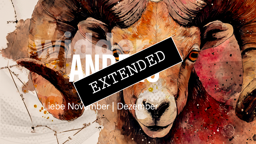 Widder Liebe November | Dezember extended: Mit freiem Herzenđź’–