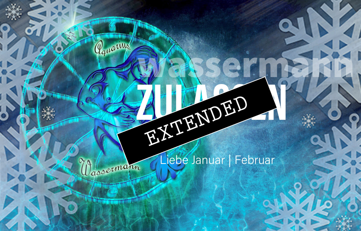 Wassermann Liebe Januar | Februar extended: Klares Herzđź’–