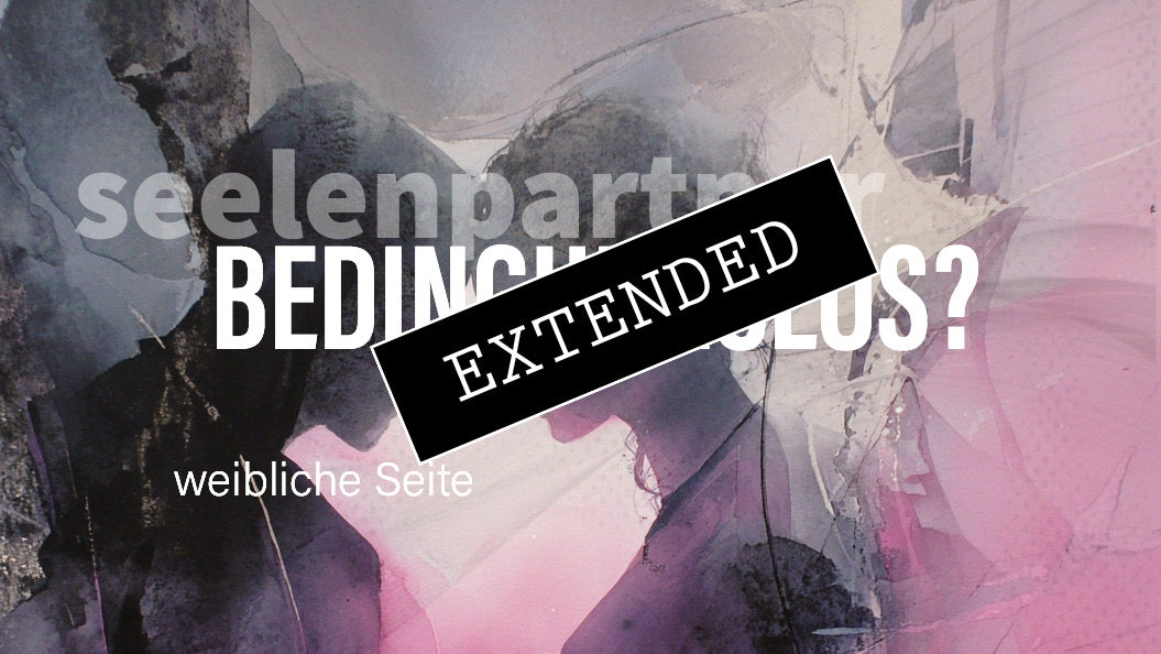 Seelenpartner | weibliche Seite extended: Einfach echtđź’—đź’–