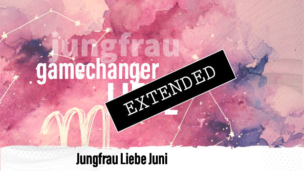 Jungfrau Liebe Juni extended: Mit dir bei mirđź’ž