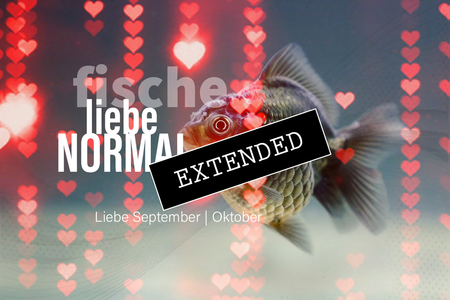 Fische Liebe September | Oktober extended: Befreitđź’—đź’–