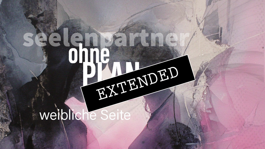 Seelenpartner | weibliche Seite extended: Alles seine Richtigkeit?๐๐