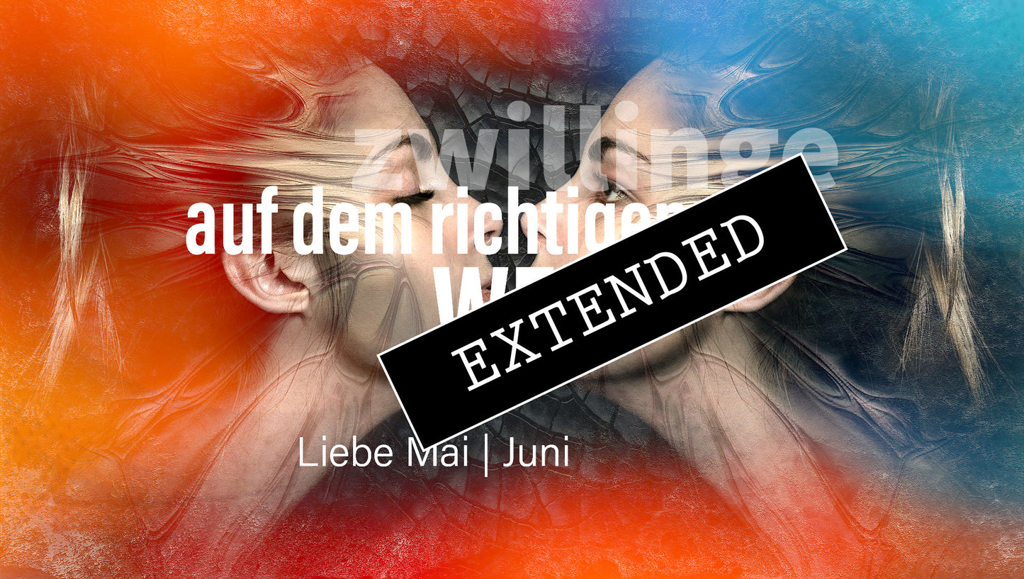 Zwillinge Liebe Mai | Juni extended: Mein Lichtblickđź’–