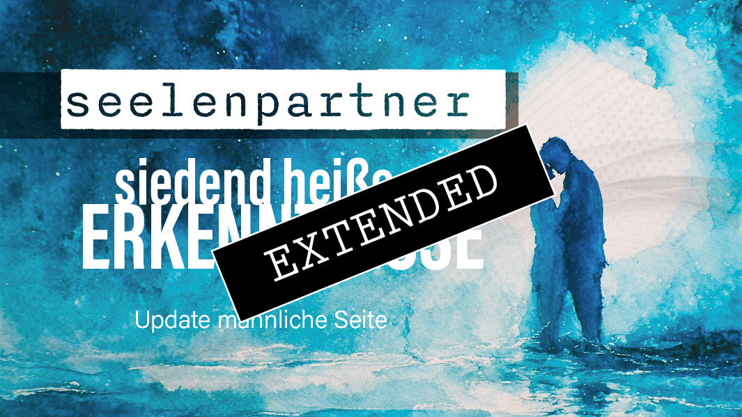 Seelenpartner | männliche Seite extended: Es hat sich ausgekämpft💖