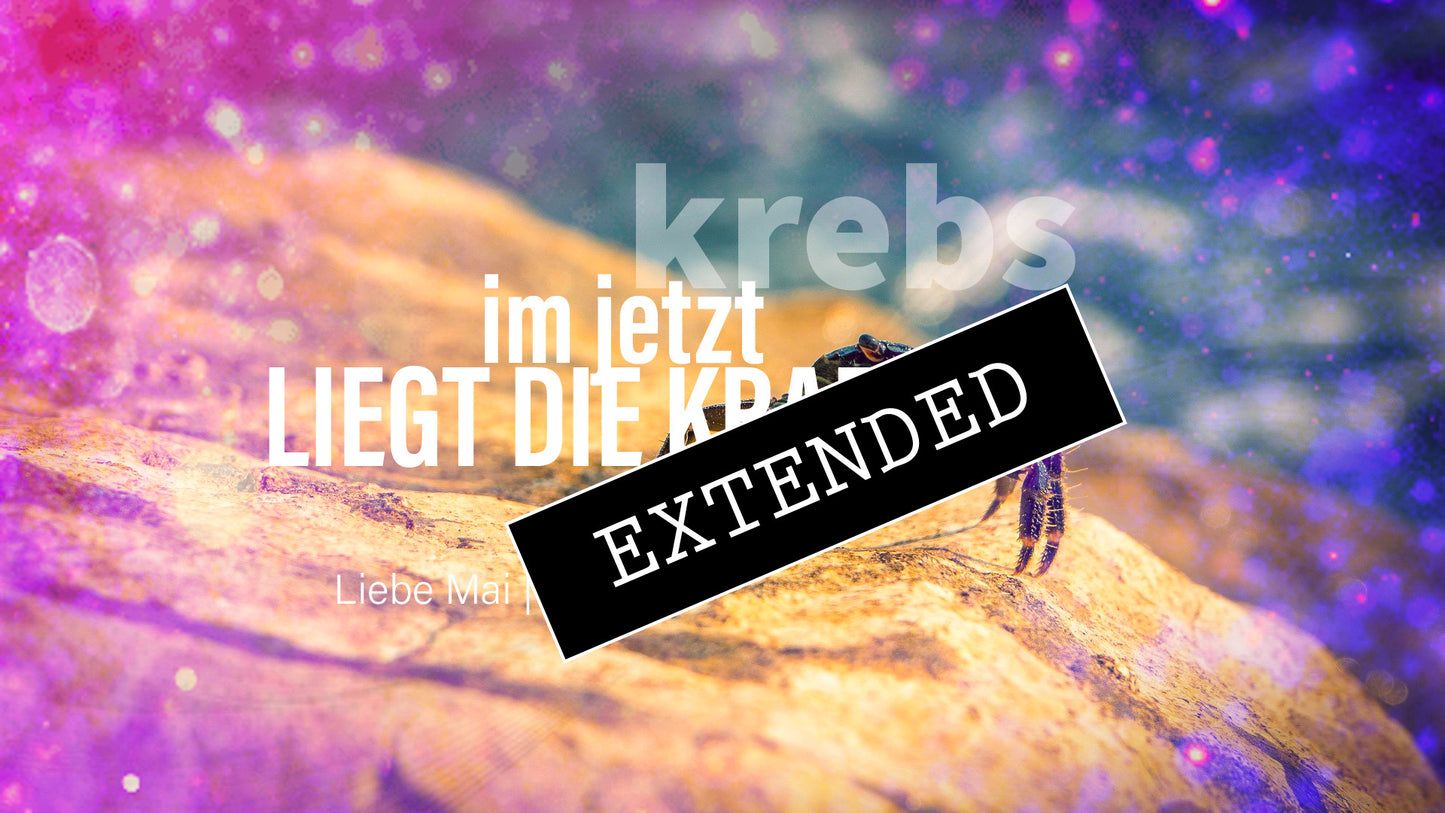 Krebs Liebe Mai | Juni extended: Ausrichtung bringt Klarheitđź’–