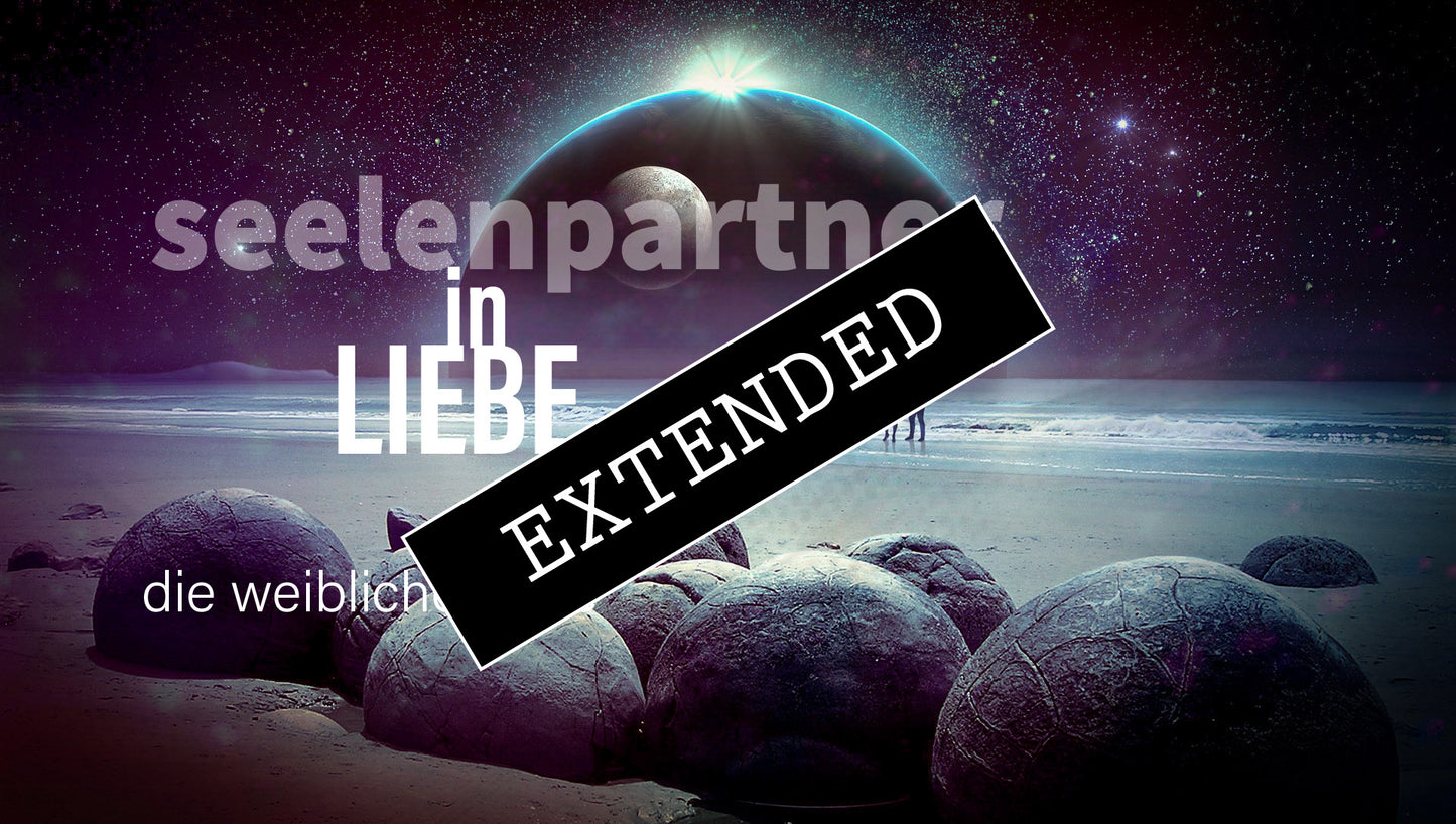 Seelenpartner | weibliche Seite extended: Unsere Liebeđź’ž