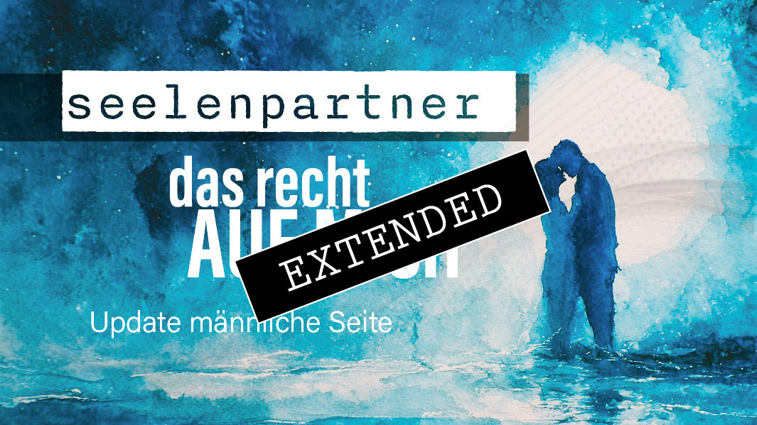 Seelenpartner | männliche Seite extended: Ganz persönliche Wege💕