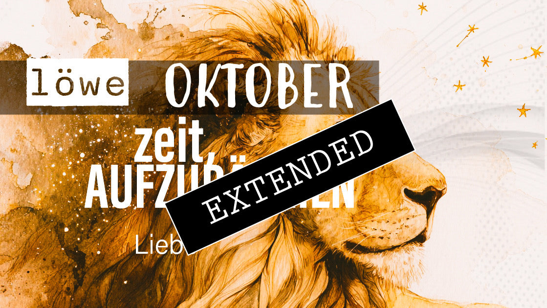 Löwe Liebe Oktober extended: Durch‘s Nadelöhr❣️💖