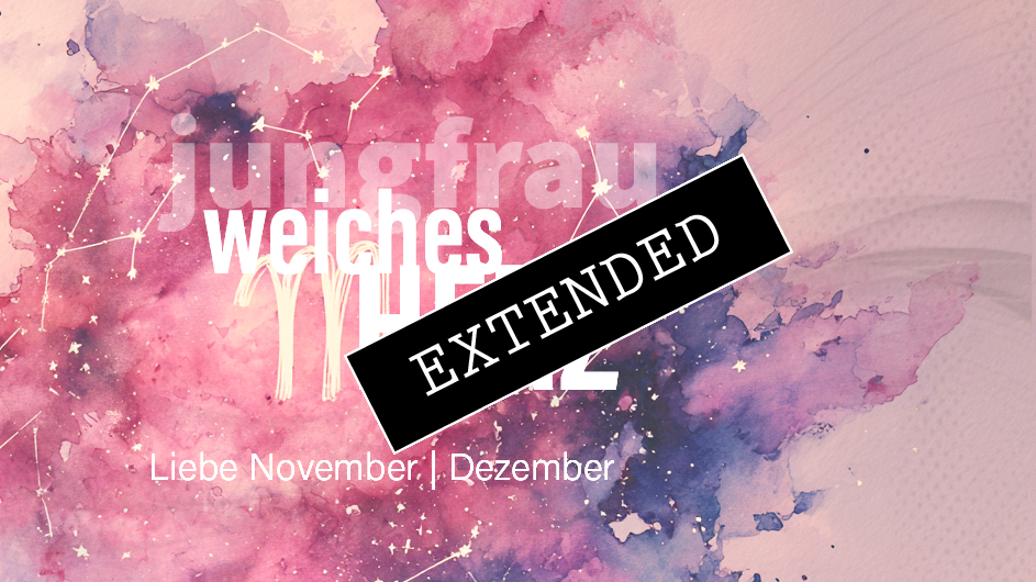 Jungfrau Liebe November | Dezember extended: Wichtiger Rückzug💞