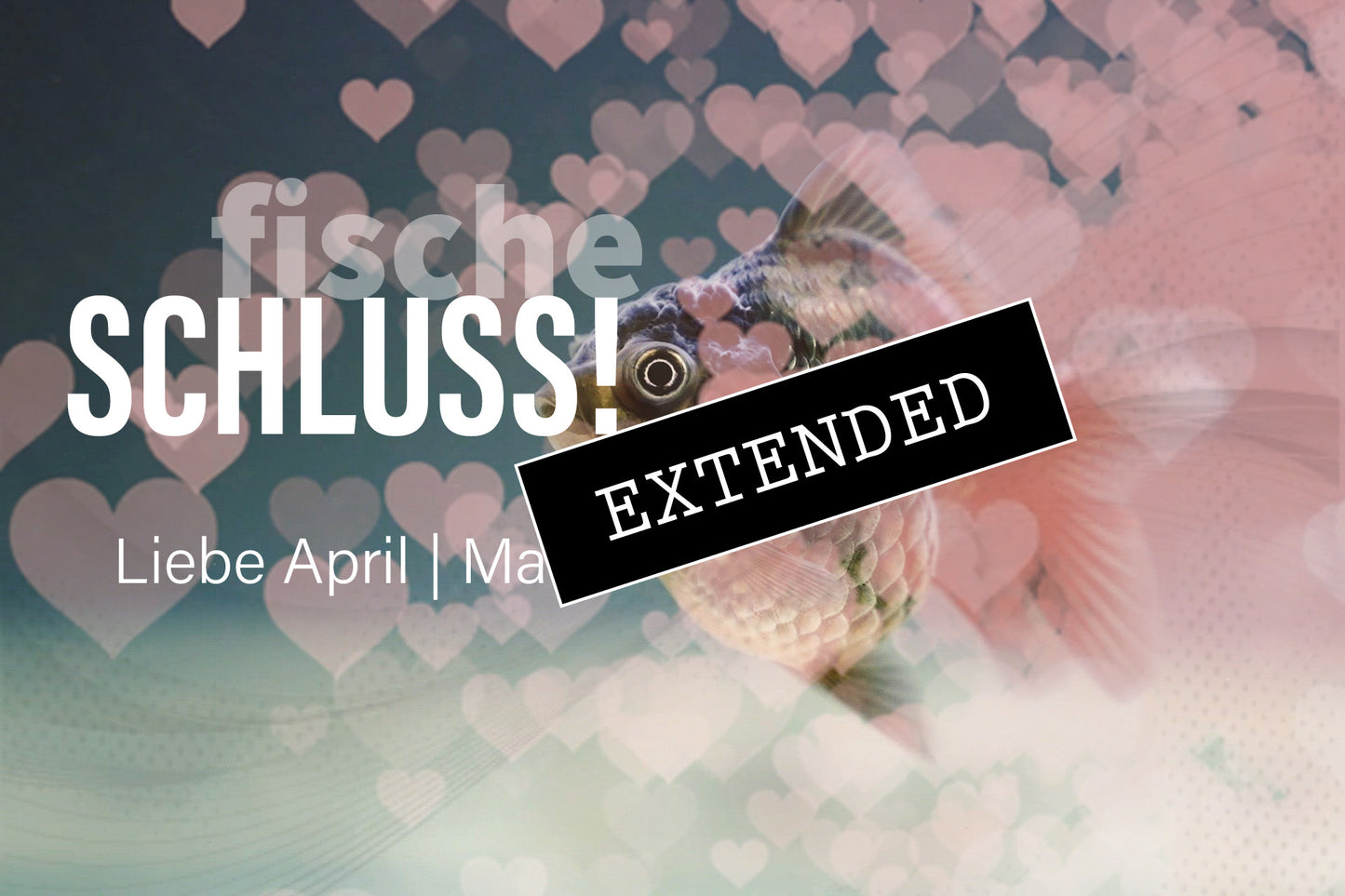 Fische Liebe April | Mai extended: Ins volle Lebenđź’“đź’–