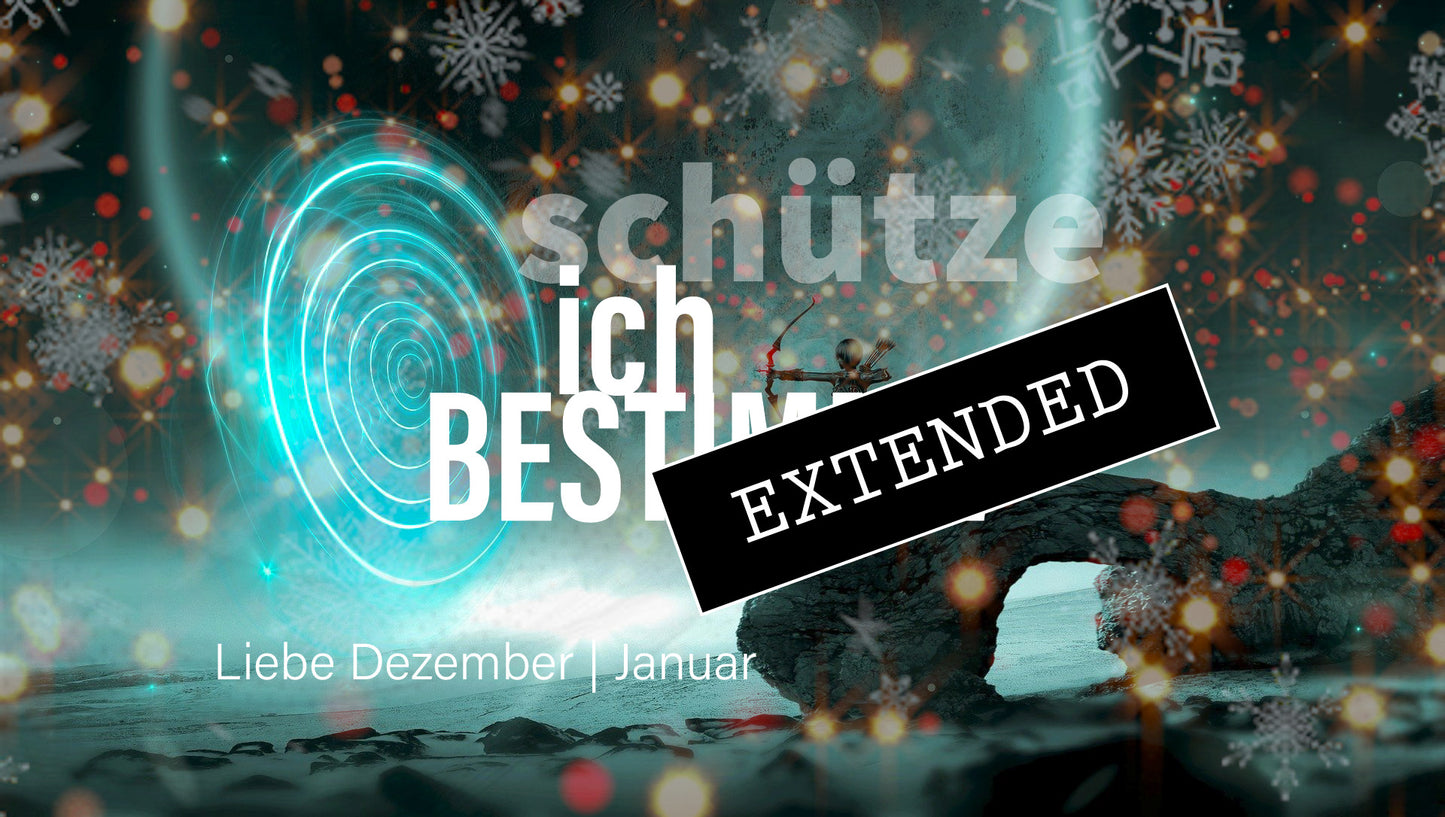 Schütze Liebe Dezember | Januar extended: Herausforderung Lebendigkeit❣️❤️🔥