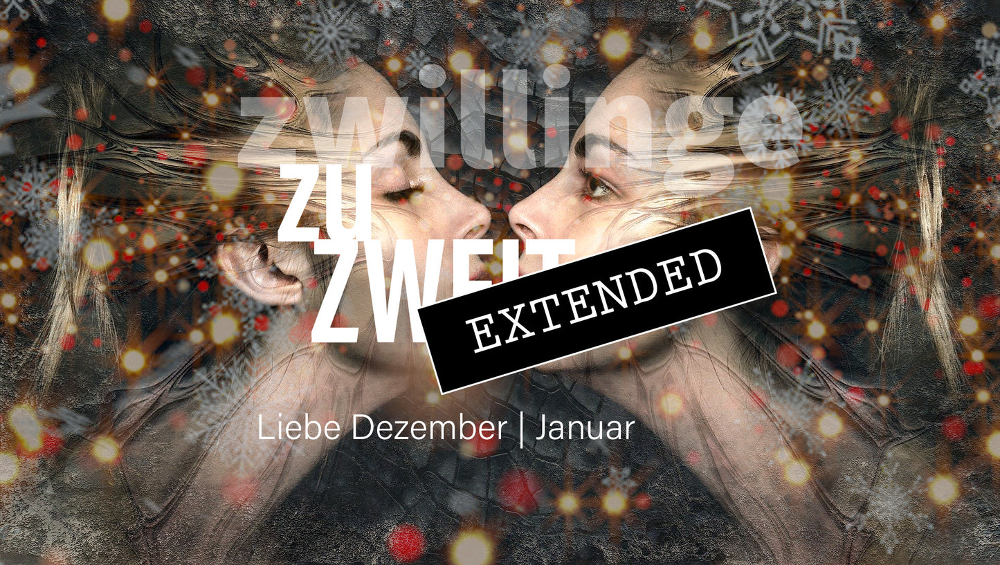 Zwillinge Liebe Dezember | Januar extended: Heilung durch dichđź’ťđź’“