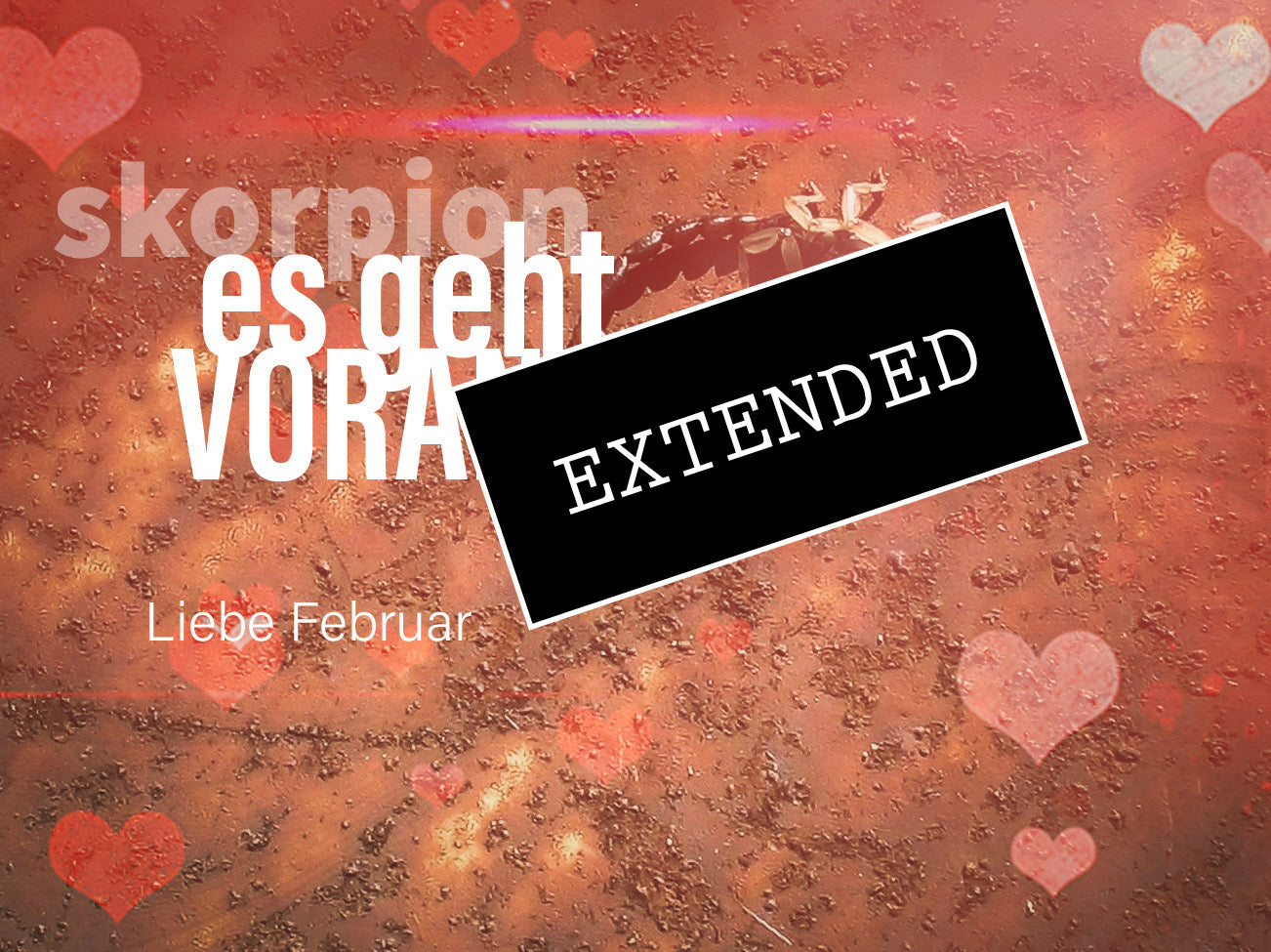 Liebe Skorpion Februar extended: Heilung durch das Neueđź’–đź’—
