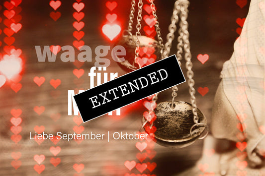 Waage Liebe September | Oktober extended: Ich weiß nicht…❣️