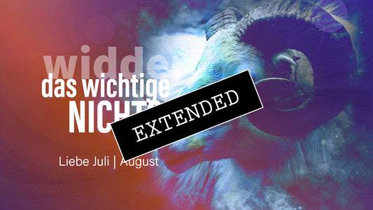 Widder Liebe Juli | August extended: Bitte nicht gucken…❣️