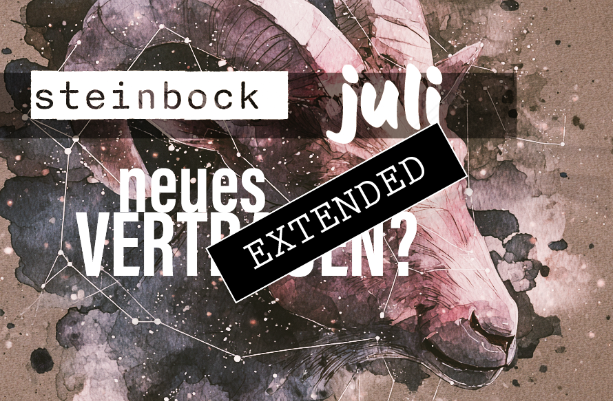 Steinbock Liebe Juli extended: Völlig durcheinander❣️