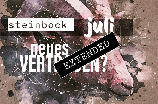 Steinbock Liebe Juli extended: Völlig durcheinander❣️