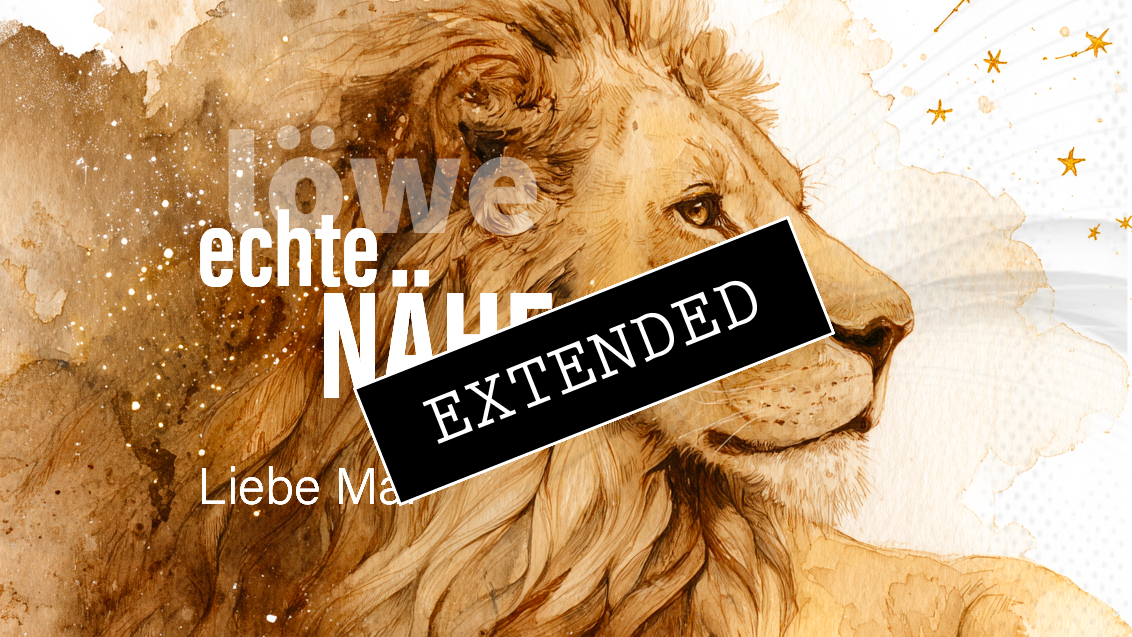 Löwe Liebe Mai extended: Im Vertrauen❤️