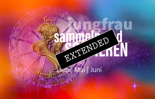 Jungfrau Liebe Mai | Juni extended: Durch dich💞❤️