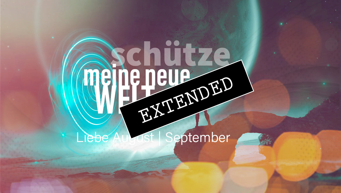 Schütze Liebe August | September extended: Aufgerüttelt💖