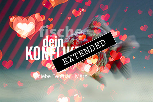 Fische Liebe Februar | März extended: Meine Freiheit für mich💗💓