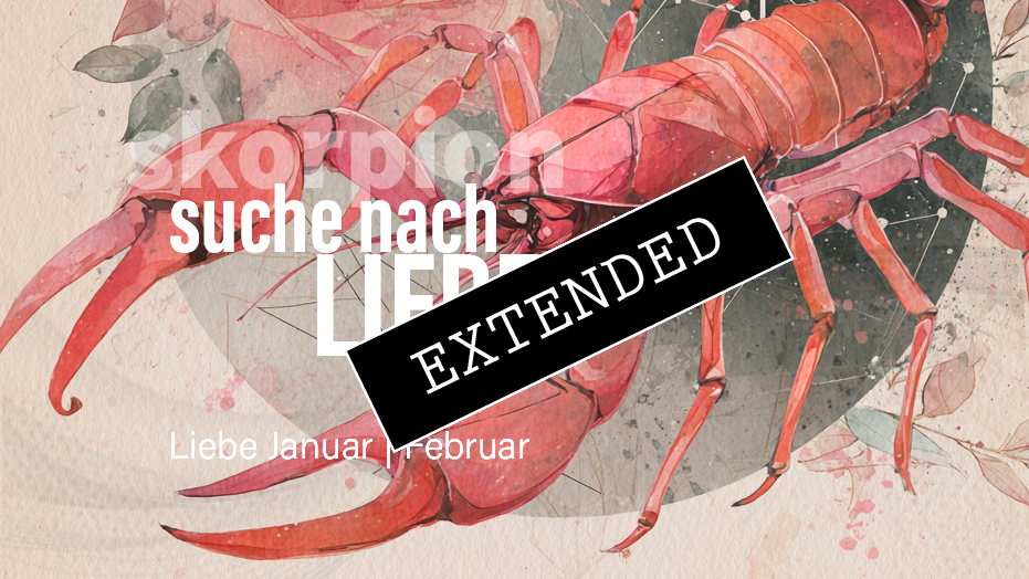 Skorpion Liebe Januar | Februar extended: Angst❣️