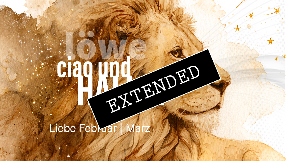 Löwe Liebe Februar | März extended: Vertrauen durch dich❤️