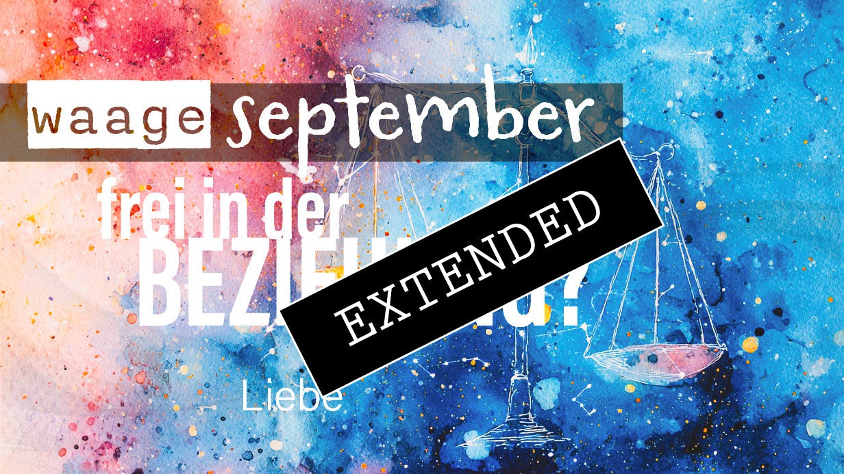 2Waage Liebe September extended: Frei in der Beziehung💓💞