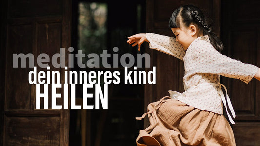 Dein inneres Kind heilen | Meditation