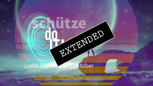 Schütze Liebe September | Oktober extended: Aufstehen💖