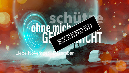 Schütze Liebe November | Dezember extended: …und ohne mich geht’s auch nicht ❣️💖