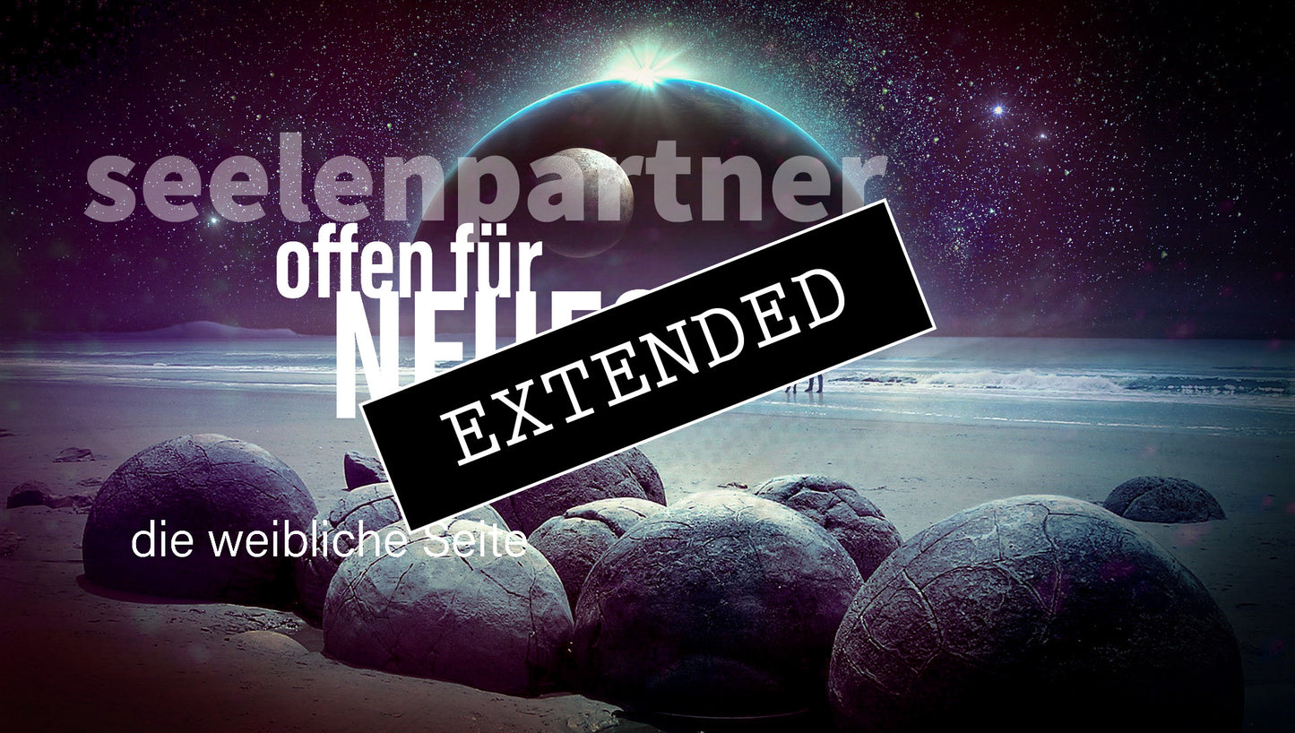 Seelenpartner | weibliche Seite extended: Das neue Kapitel💗