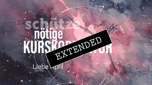 Schütze Liebe April extended: Ein Recht auf mich?❣️