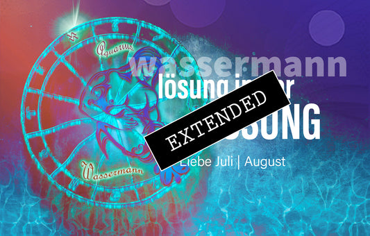 Wassermann Liebe Juli | August extended: Tiefe Liebe, aber…❤️