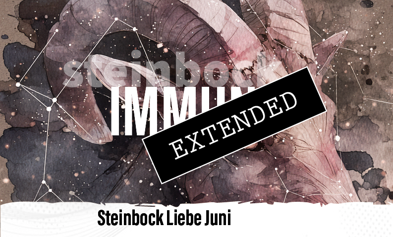 Steinbock Liebe Juni extended: Berührung?❣️