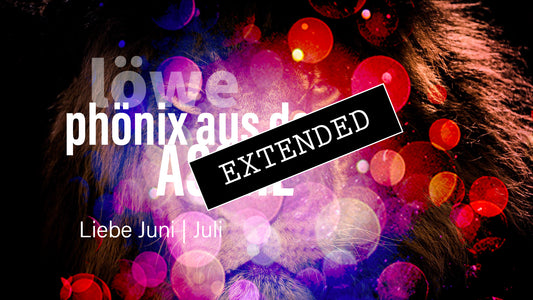 Löwe Liebe Juni | Juli extended: Seelenkick💖