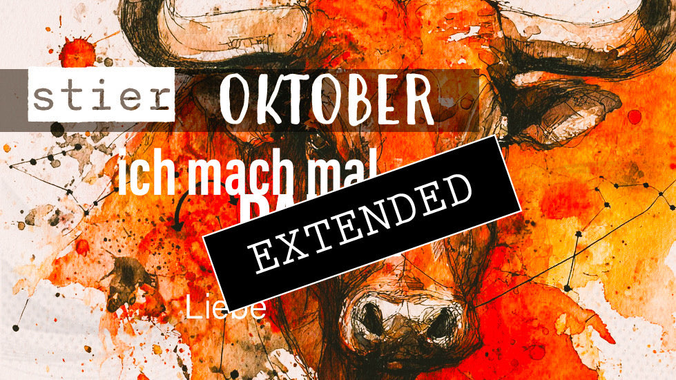 Stier Liebe Oktober extended: Die Last der Trennung💕