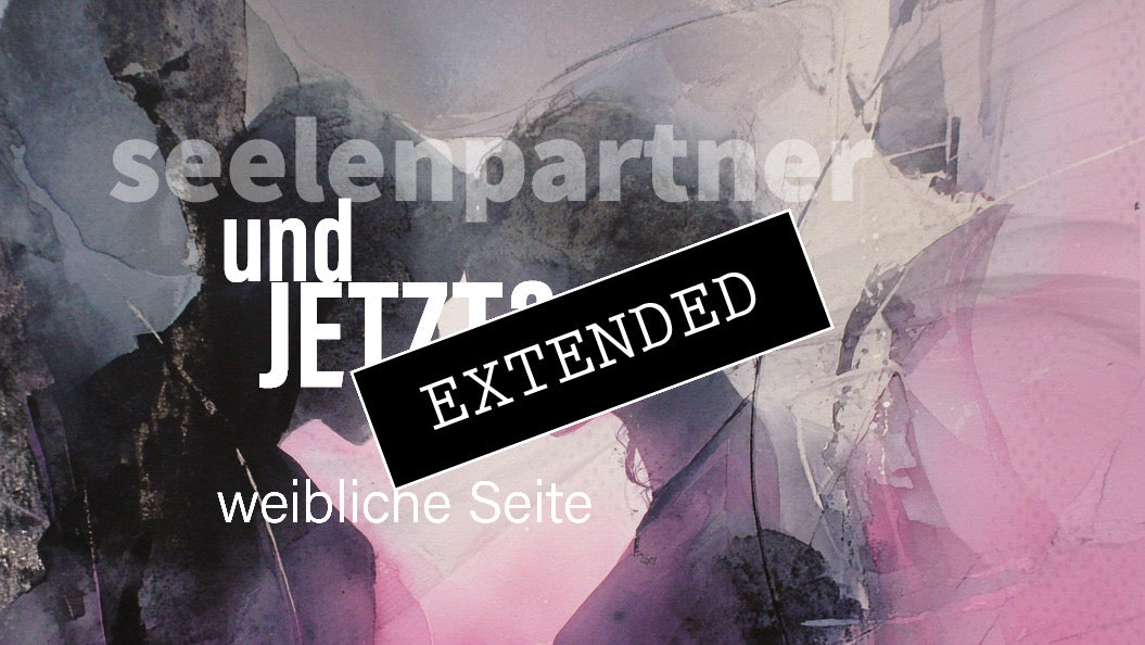 Seelenpartner | weibliche Seite extended: (Wieder) Wir💞