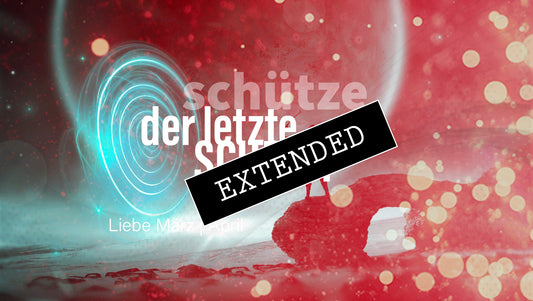 Schütze Liebe März | April extended: Nur noch so❣️💗