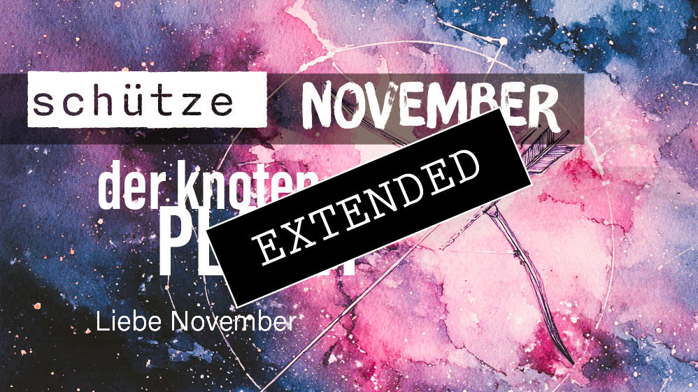 Schütze Liebe November extended: Tabularasa❤️‍🔥