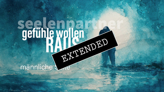 Seelenpartner | männliche Seite extended: Zeit für Realismus❤️
