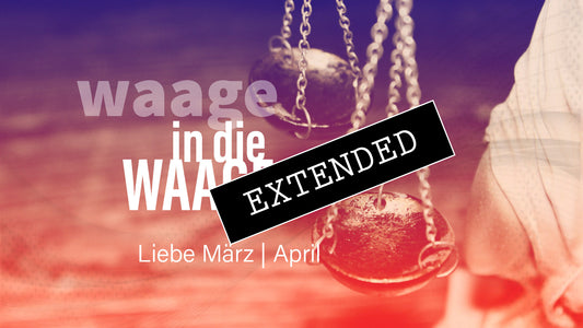 Waage Liebe März | April extended: Befreiungsschlag❤️‍🔥