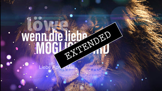 Löwe Liebe April | Mai extended: Wenn die Liebe möglich wird💞💗