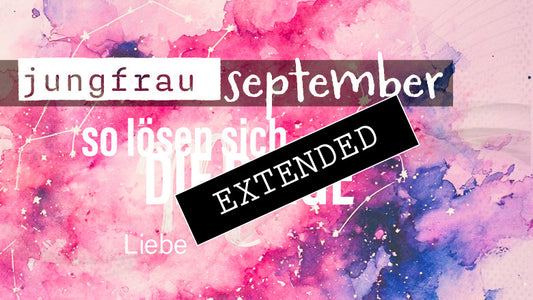 Jungfrau Liebe September extended: Keine Hemmungen mehr❤️‍🔥