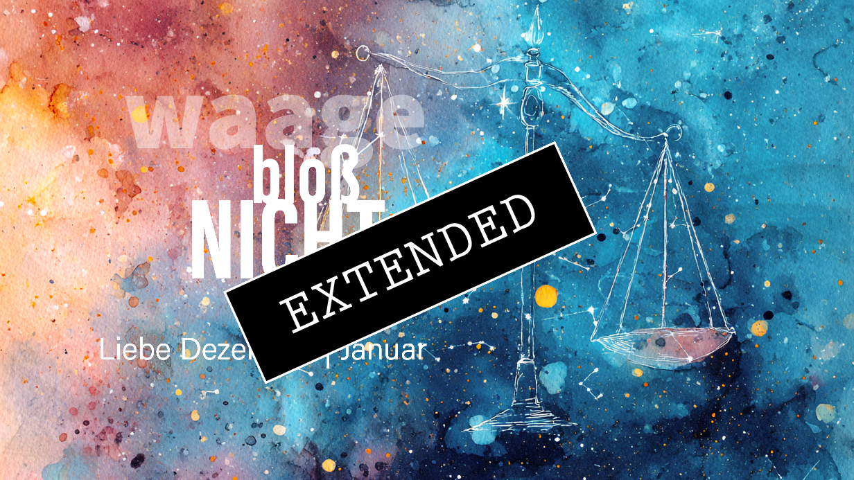 Waage Liebe Dezember | Januar extended: Veränderungen💖