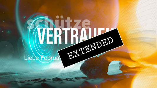 Schütze Liebe Februar | März extended: Wandel in Liebe💗💖