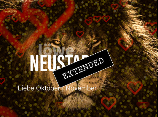 Löwe Liebe Oktober | November extended: Endlich Bewegung💓💞