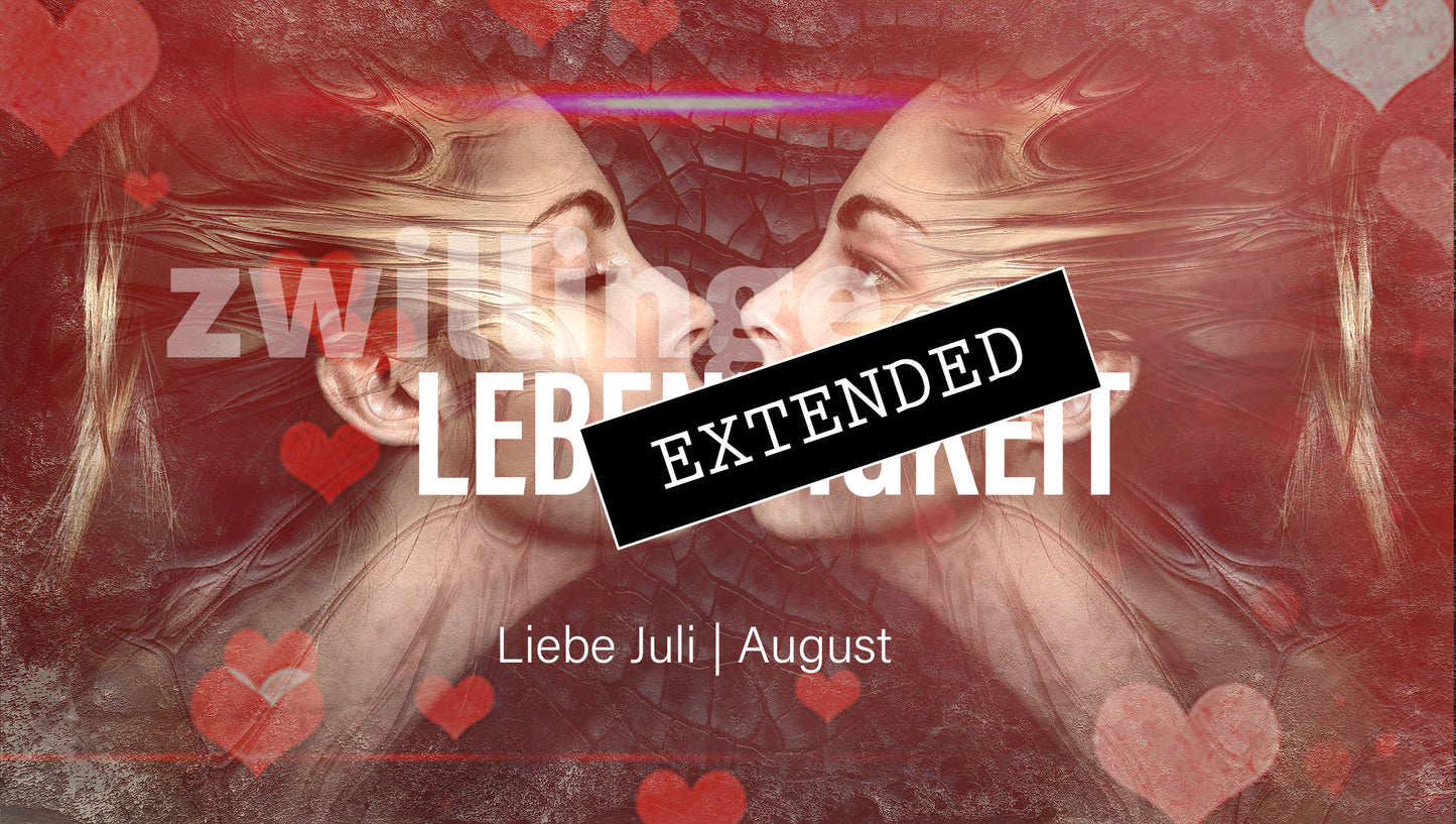 Zwillinge Liebe Juli | August extended: Leben und atmen💗💓